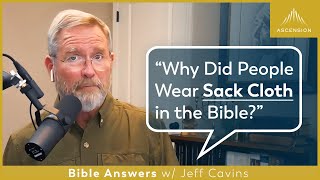 What Did Wearing Sack Cloth Mean in the Bible Genesis 3734 2 Samuel 331 [upl. by Kohcztiy768]