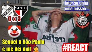 🤦 NÃO É POSSÍVEL INTER  REACT INTER 0 X 3 SÃO PAULO [upl. by Walter]