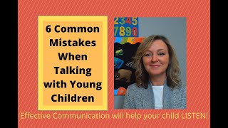 6 Common Mistakes When Talking with Young Children [upl. by Analihp]