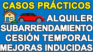 Casos Prácticos Alquiler Subarrendamiento Cesion de uso Mejoras Inducidas Estado Renta 1ra Categoria [upl. by Blim891]