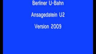 Berliner UBahn Ansagedatein U2neuste Version 2009 [upl. by Kimmel]