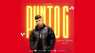 Quevedo  Punto G DavidSound Remix [upl. by Cyrille426]