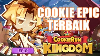 5 Cookie Epic Terbaik Paling META di COOKIE RUN KINGDOM PART 1 [upl. by Gomez]