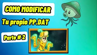 Cómo Modificar el PPDAT en Pvz2 GRATIS Parte 2 😇🙂 [upl. by Ylime]