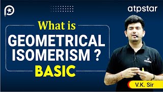 Geometrical Isomerism Explained  Organic Chemistry  IIT JEE amp NEET  VK sir  ATP STAR Kota [upl. by Ihpen235]