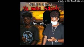 Tah Sii ft Maze J  YU MAS SAVEH PROD Dee Beatz 2023 [upl. by Irrehc]