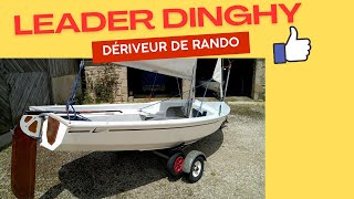 Présentation dériveur de rando Leader Dinghy [upl. by Thalassa]