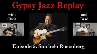 Gypsy Jazz Replay  Episode 5 Stochelo Rosenberg [upl. by Katti121]