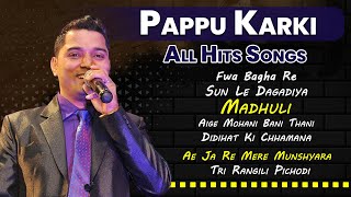 Pappu Karki Top Hit Songs  Nonstop Pahari Audio Songs  KumauniGarhwali Song  Uttarakhandi Songs [upl. by Amick]