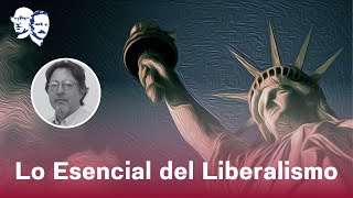 Lo Esencial del Liberalismo  Clase 5 Alejandro Gómez [upl. by Milena]