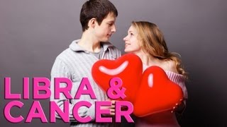 Are Cancer amp Libra Compatible  Zodiac Love Guide [upl. by Ahasuerus]