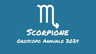 Oroscopo Annuale Scorpione 2024 [upl. by Negah]