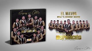 EL MAYOR  LA IMPONENTE BANDA INSPIRACION DE TIERRA CALIENTE ESTRENO 2018 [upl. by Leschen]