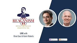 Reaganism LIVE with American Compasss Oren Cass and The Heritage Foundations Kevin Roberts [upl. by Strade]