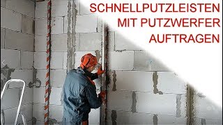 Auftragen von Schnellputzleisten mit dem Putzwerfer [upl. by Fiertz]