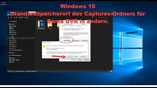 Speicherort für Game DVRAufnahmen ändern Windows 10 [upl. by Sumetra]