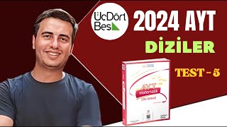 DİZİLER  TEST5  2023  2024  345 AYT MATEMATİK ÇÖZÜMLERİ [upl. by Natka]