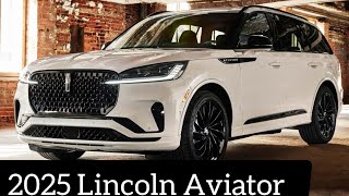 2025 Lincoln Aviator Up Close Great Style and More Tech  USA Upcoming Cars [upl. by Geminius556]