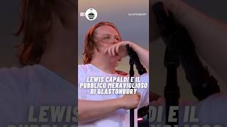 Lewis Capaldi  Someone you loved Glastonbury Festival [upl. by Ameh]