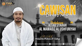 LIVE  CAWISAN BADA ZUHUR  AL HABIB AHMAD BIN MUHSIN AL HABSYI [upl. by Petrie479]