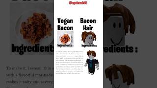 Vegan Bacons VS Bacon Hair roblox memes robloxedit [upl. by Scopp73]