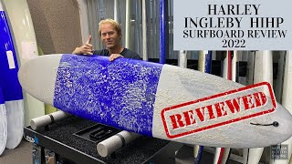 Harley Ingleby HIHP Surfboard Review 2022 by Brett [upl. by Nonnaehr]