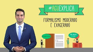 AGU Explica – Formalismo Moderado e Exagerado [upl. by Dagnah]