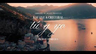 Kay One amp Cristobal  Tú y yo prod by Stard Ova [upl. by Yuille116]