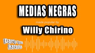 Willy Chirino  Medias Negras Versión Karaoke [upl. by Hsirehc]