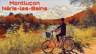 Montlucon  Néris les Bains Voie verte Vélo [upl. by Efal]