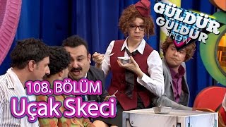 Güldür Güldür Show 108 Bölüm Uçak Skeci [upl. by Addis854]