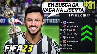 VOZÃO EMBALADO VAI CONSEGUIR A VAGA NA LIBERTADORES  MODO CARREIRA BRASILEIRÃO FIFA 23  EP31 [upl. by Esenej667]