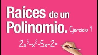 RAÍCES DE UN POLINOMIO │Ejercicio 1 [upl. by Ailla]