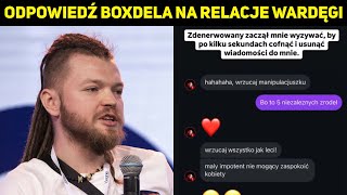 BOXDEL ODPOWIADA NA RELACJĘ WARDĘGI [upl. by Krauss]