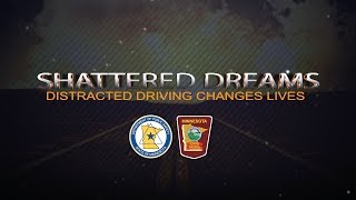 Shattered Dreams Distracted Driving Changes Lives [upl. by Bokaj51]