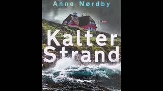 Hörbuch  KALTER STRAND  ANNE NORDBY Teil 1 [upl. by Sirenay]