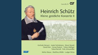 Schütz Kleine geistliche Konzerte II Op 9  No 13 Die Furcht des Herren SWV 318 [upl. by Yrnehnhoj560]