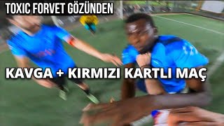 TOXİC FORVET GÖZÜNDEN  KIRMIZI KART [upl. by Airekahs]