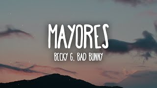 Becky G Bad Bunny  Mayores LetraLyrics [upl. by Donall]