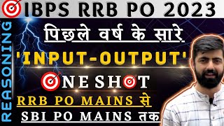 All InputOutput Asked Last Year RRB PO MAINS से SBI PO MAINS सब Covered  Mains Reasoning [upl. by Schargel]