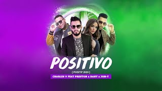 Charles V feat Preston Dany amp Jon Y  Positivo Positif 2020 French Version  Official Lyrics [upl. by Tannenbaum]