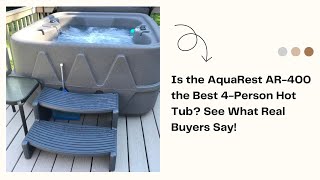 Is the AquaRest AR400 the Best 4Person Hot Tub See What Real Buyers Say hottubreview [upl. by Adnolaj695]