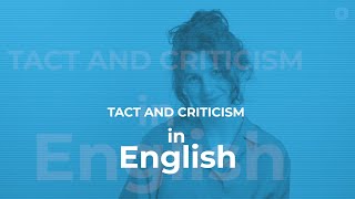 Tact and criticism in English 🇬🇧🤝 [upl. by Rafaj]