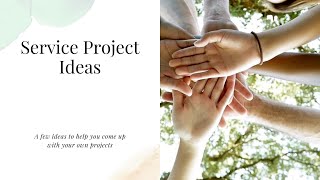 Service Project Ideas [upl. by Yeblehs951]