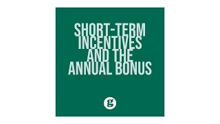 ShortTerm Incentives and the Annual Bonus [upl. by Jacquelyn]