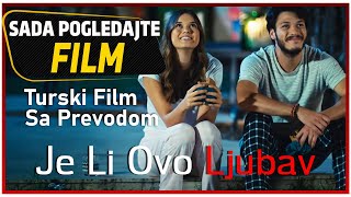 Je Li Ovo Ljubav Turski Film Sa Prevodom [upl. by Nelson442]