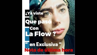 En exclusiva la flow ¿Como esta la flow [upl. by Bank]