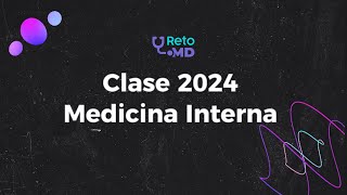 Clase de Medicina Interna 2024 [upl. by Gonta767]