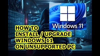 Install  Upgrade Windows 11 On Unsupported PC [upl. by Cullan]