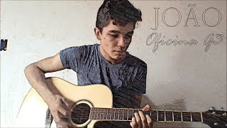 João  Oficina G3  Cover [upl. by Aciret297]